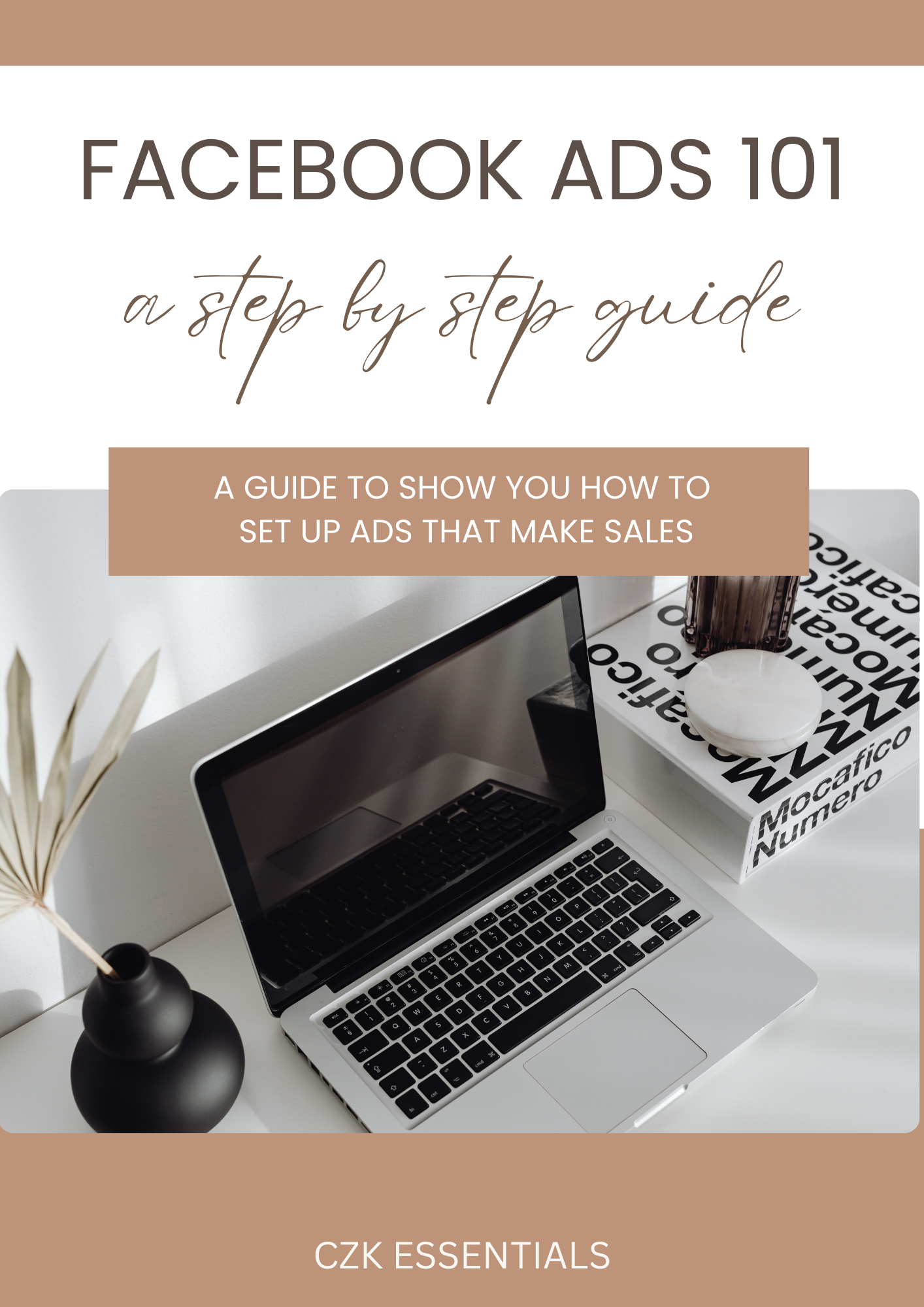 The Ulitmate Facebook Ads Guide